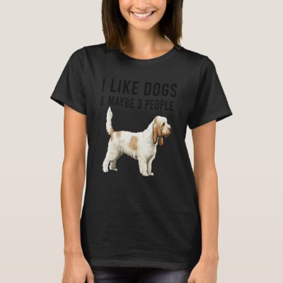 I Like Grand Basset Griffon Vendeen Dogs And Maybe T-Shirt