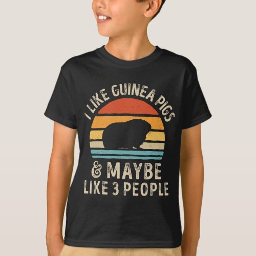 I Like Guinea Pigs and Maybe 3 People Guinea Pig R T_Shirt