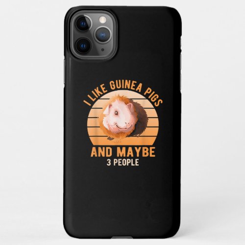 I Like Guinea Pigs Wheek Cavy Lover Guinea Pig Mom iPhone 11Pro Max Case