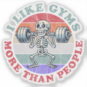 I Like Gyms More Than People Sticker