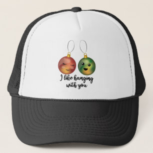 I Like Hanging With You Christmas Ornaments Trucker Hat