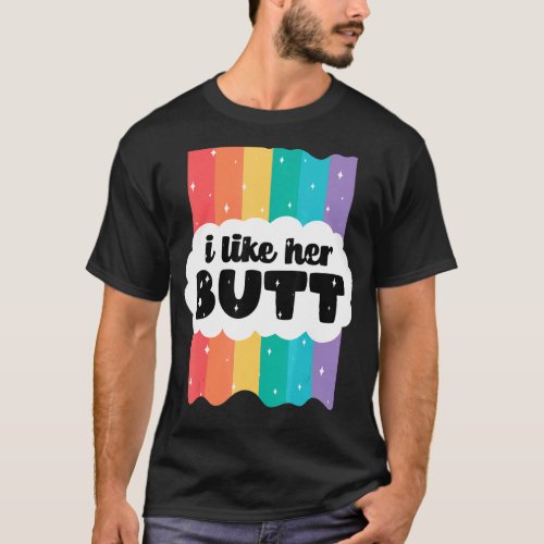 I Like Her Butt Compliment Lgbt Lesbian Matching C T_Shirt