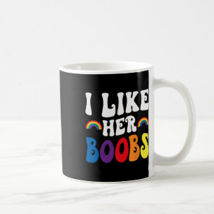 I Like Her Lesbian Couples Lgbtq Funny Valentine's Coffee Mug