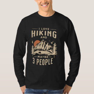 I like Hiking and maybe 3 People Hiking Mountain T-Shirt