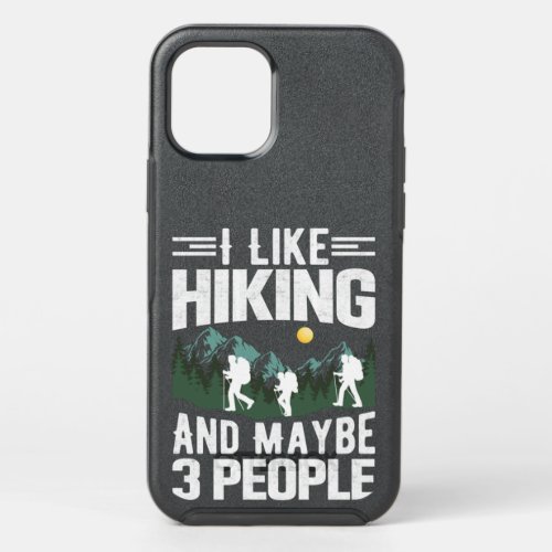 I Like Hiking and Maybe 3 People Mountains Hiker H OtterBox Symmetry iPhone 12 Pro Case