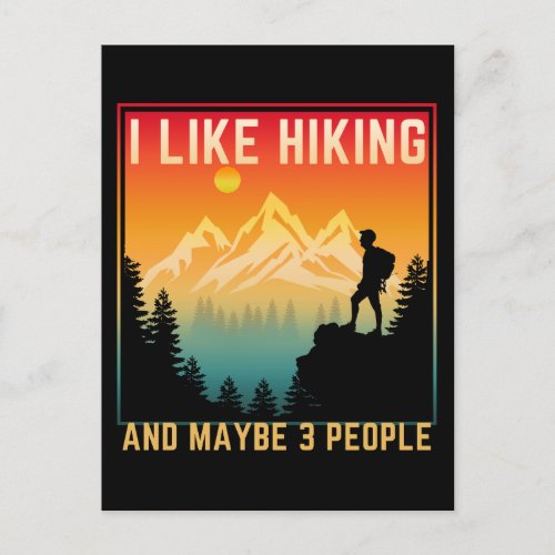 I Like Hiking And Maybe 3 People Postcard