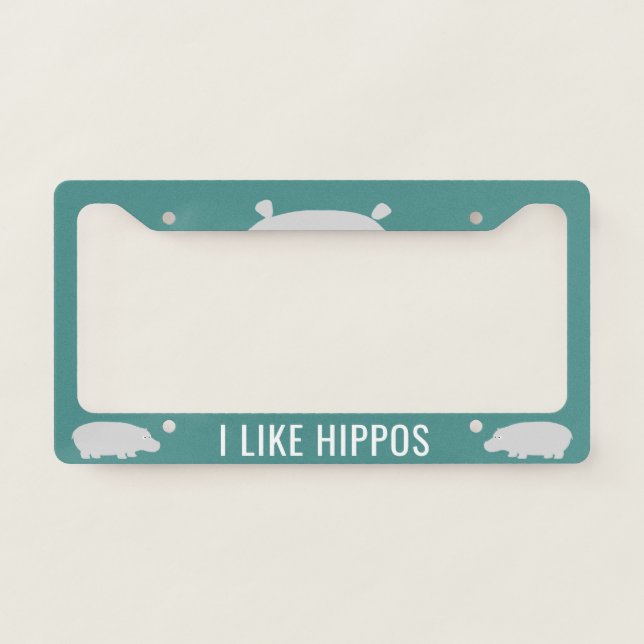 I Like Hippos | Cute Hippopotamuses Custom License Plate Frame (Front)