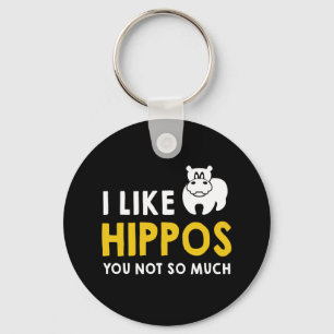 I Like Hippos You Not So Much Costume Gift Keychain