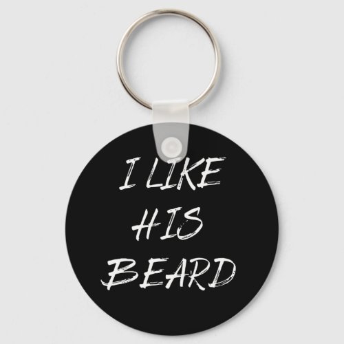 I like his beard beardedman funny keychain