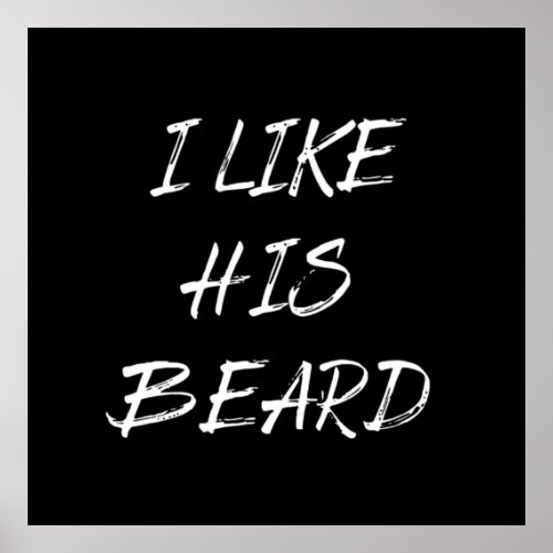 I like his beard beardedman funny poster