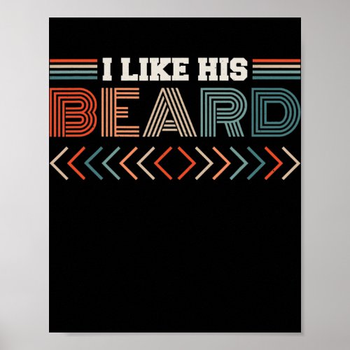 I Like His Beard Compliment Couples Bearded Poster