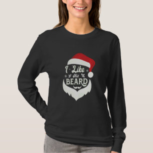 I Like His Beard Funny Santa Beard With Hat Christ T-Shirt
