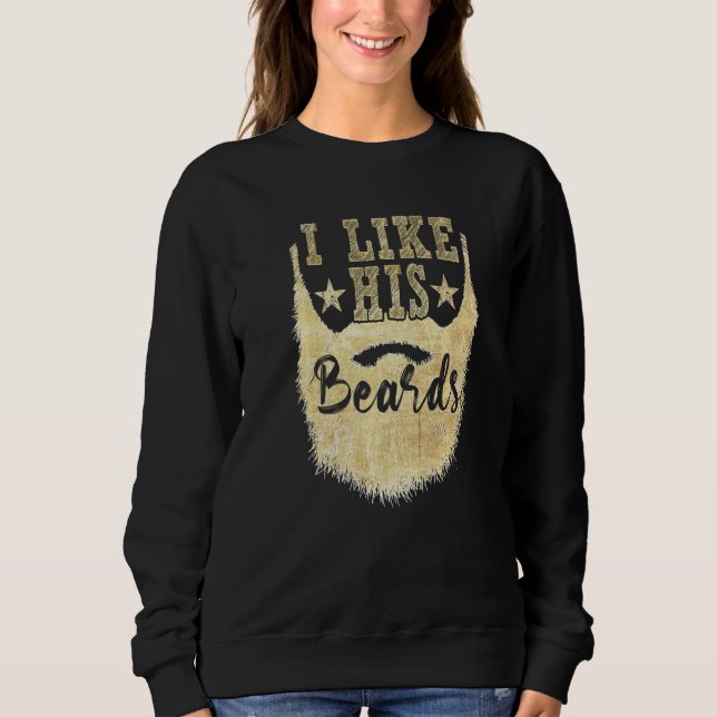 I Like His Beard I Like Her But Matching Complimen Sweatshirt (Front)
