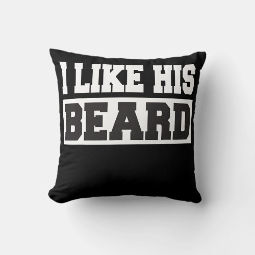 I Like His Beard I Like Her Butt Matching Throw Pillow