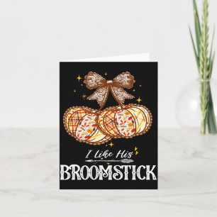 I Like His Broomstick He Likes My Pumpkins Couples Card
