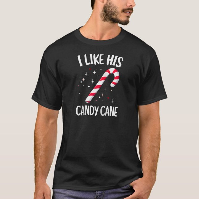 I Like His Candy Cane Christmas Xmas Party Adult H T-Shirt (Front)