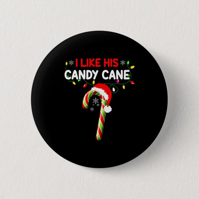 I Like His Candy Cane Couple Matching Christmas Me Button (Front)
