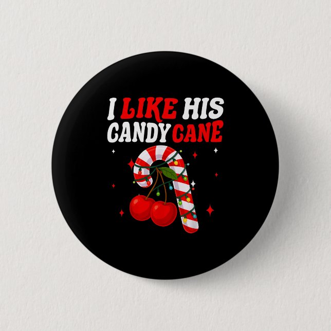 I Like His Candy Cane Couples Matching Christmas F Button (Front)