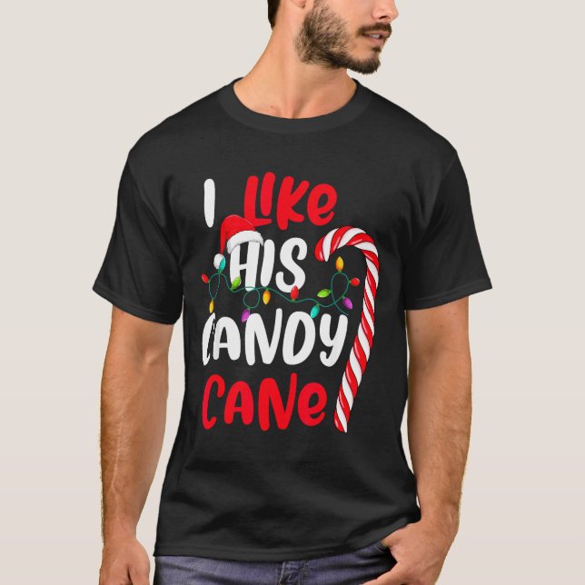 I Like His Candy Cane Funny Christmas Couples Matc T-Shirt (Front)