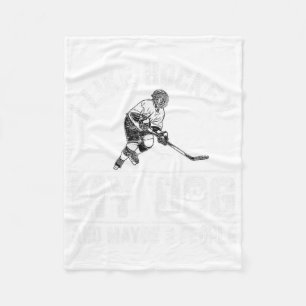I Like Hockey My Dog And Maybe 3 People Funny Sayi Fleece Blanket