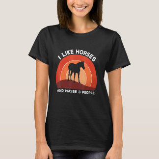 I Like Horses And Maybe 3 People Retro Horse T-Shirt