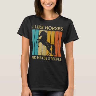 I Like Horses And Maybe Like 3 People Equestrian R T-Shirt