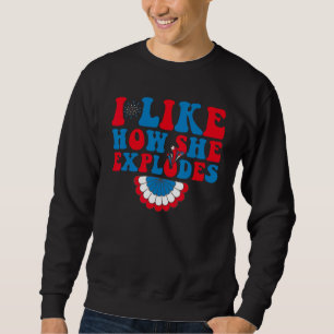 I Like How He Bangs I Like How She Explodes Couple Sweatshirt
