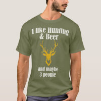I Like Hunting Beer and maybe 3 People Funny