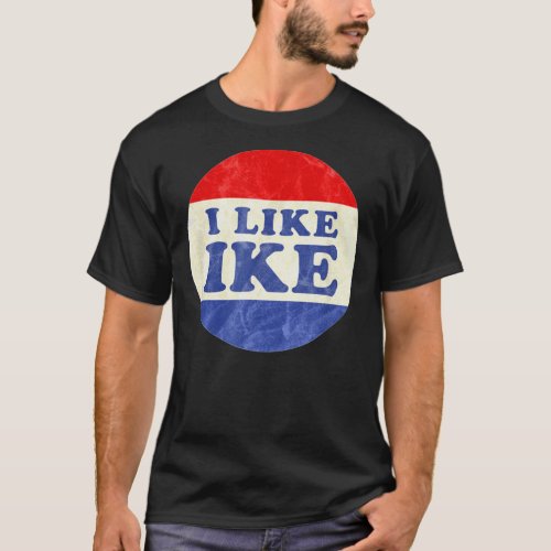 I Like Ike Political Button Vintage Distressed   T_Shirt