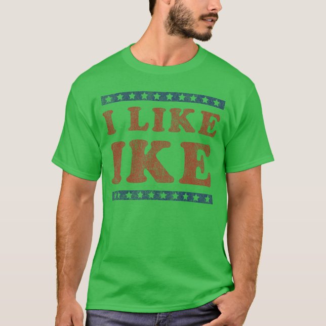 I Like Ike T-Shirt (Front)