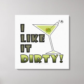 I LIKE IT DIRTY! Dirty Martini Cocktail Canvas Print
