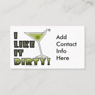 I LIKE IT DIRTY! Dirty Martini Cocktail Humor Business Card