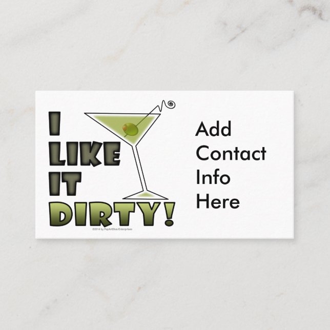 I LIKE IT DIRTY! Dirty Martini Cocktail Humor Business Card (Front)
