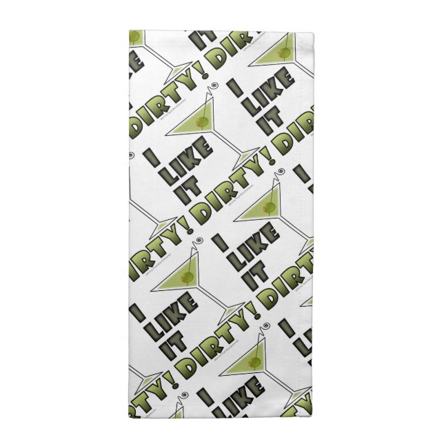 I LIKE IT DIRTY! Dirty Martini Cocktail Humor Cloth Napkin (Half Fold)