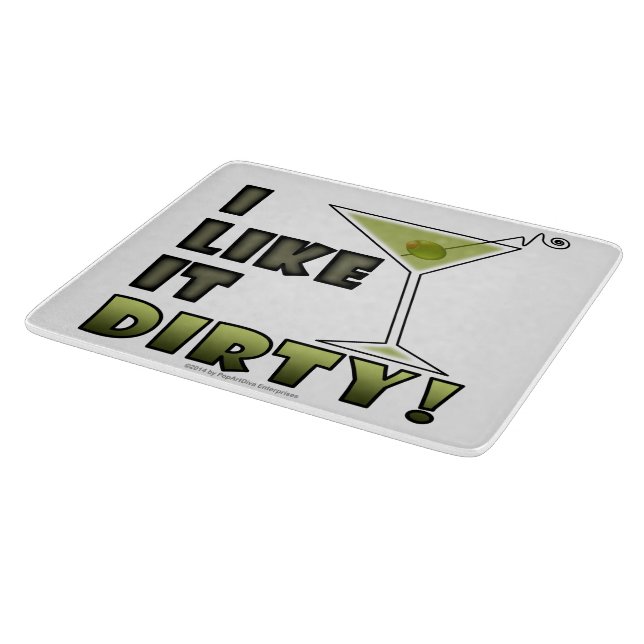 I LIKE IT DIRTY! Dirty Martini Cocktail Humor Cutting Board (Corner)