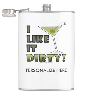 I LIKE IT DIRTY! Dirty Martini Cocktail Humor Hip Flask
