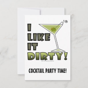 I LIKE IT DIRTY! Dirty Martini Cocktail Humor Invitation