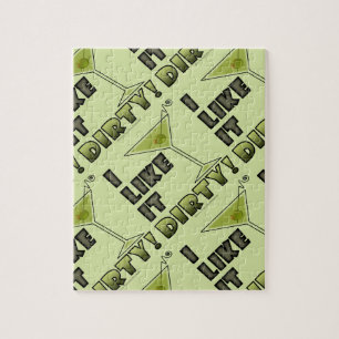 I LIKE IT DIRTY! Dirty Martini Cocktail Humor Jigsaw Puzzle