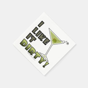 I LIKE IT DIRTY! Dirty Martini Cocktail Humor Paper Napkins