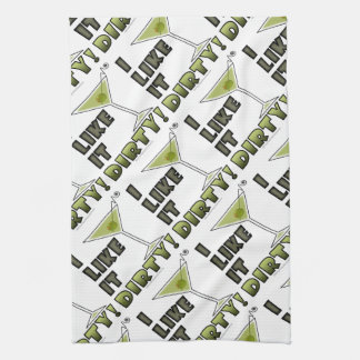 I LIKE IT DIRTY! Dirty Martini Cocktail Humor Towel