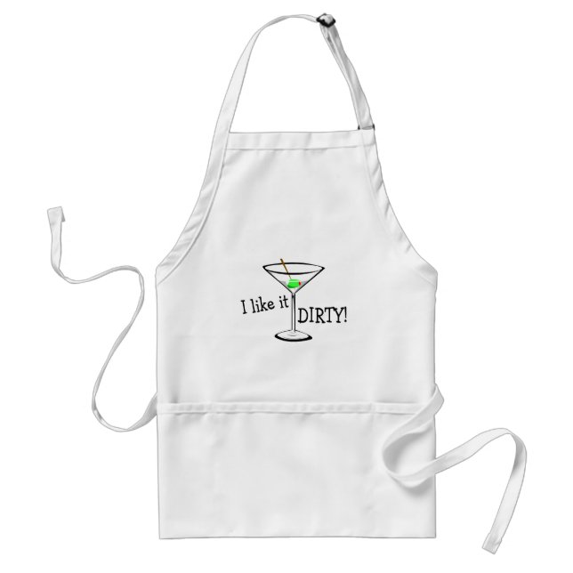 I Like It Dirty Martini 3 Adult Apron (Front)