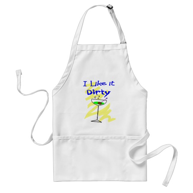 I like it dirty Martini Drinkers Gifts Adult Apron (Front)
