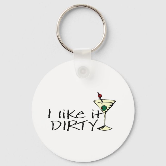 I Like It Dirty Martini Keychain (Front)