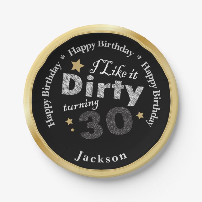 I Like it Dirty Turning 30 - 30th Birthday Paper Plates (Front)