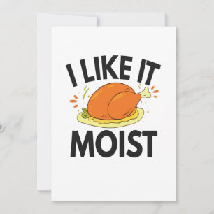 I like it Moist Funny Thanksgiving Toasted Chicken Thank You Card
