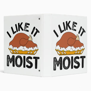 I like it moist thanksgiving 3 ring binder