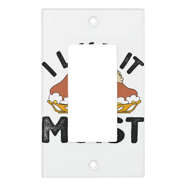 I like it moist thanksgiving  light switch cover (Front)