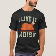 I Like It Moist thanksgiving