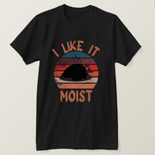 I Like It Moist Thanksgiving Turkey Day Gift T-Shirt