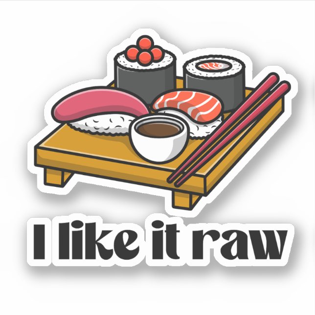 I like it raw sticker (Front)